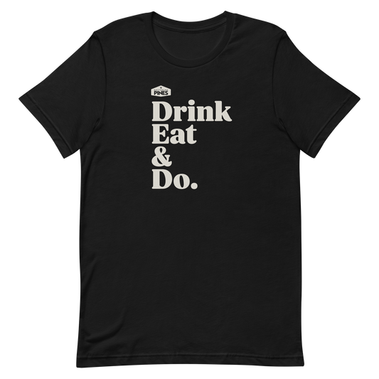 Drink Eat & Do. Unisex Tee