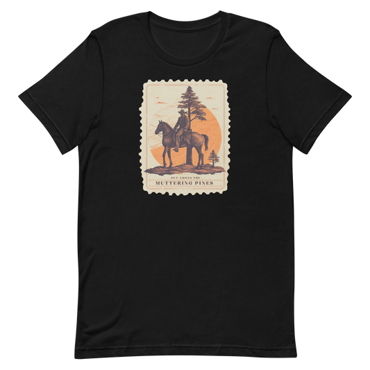 Out Among The Muttering Pines Unisex tee